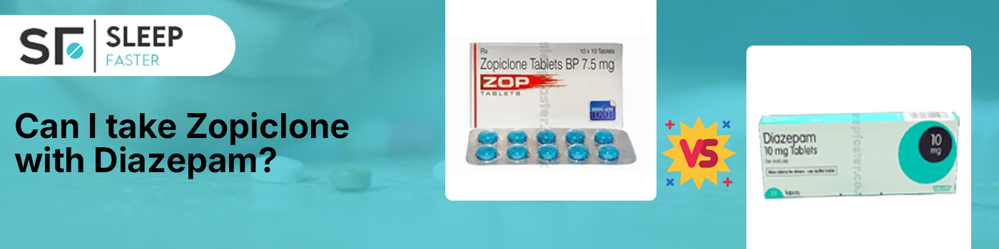 Can I take Zopiclone with Diazepam? Can I take Zopiclone with Diazepam?